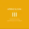 James Attanasio - Upbeat & Fun: III - EP
